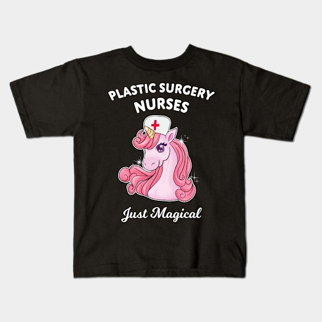 Plastic Surgery Nurses Just Magical Unicorn Gift Kids T-Shirt by Dr_Squirrel